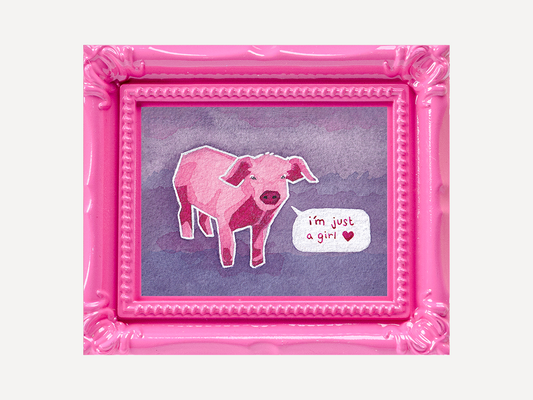 Just a Girl Pig Watercolor Print