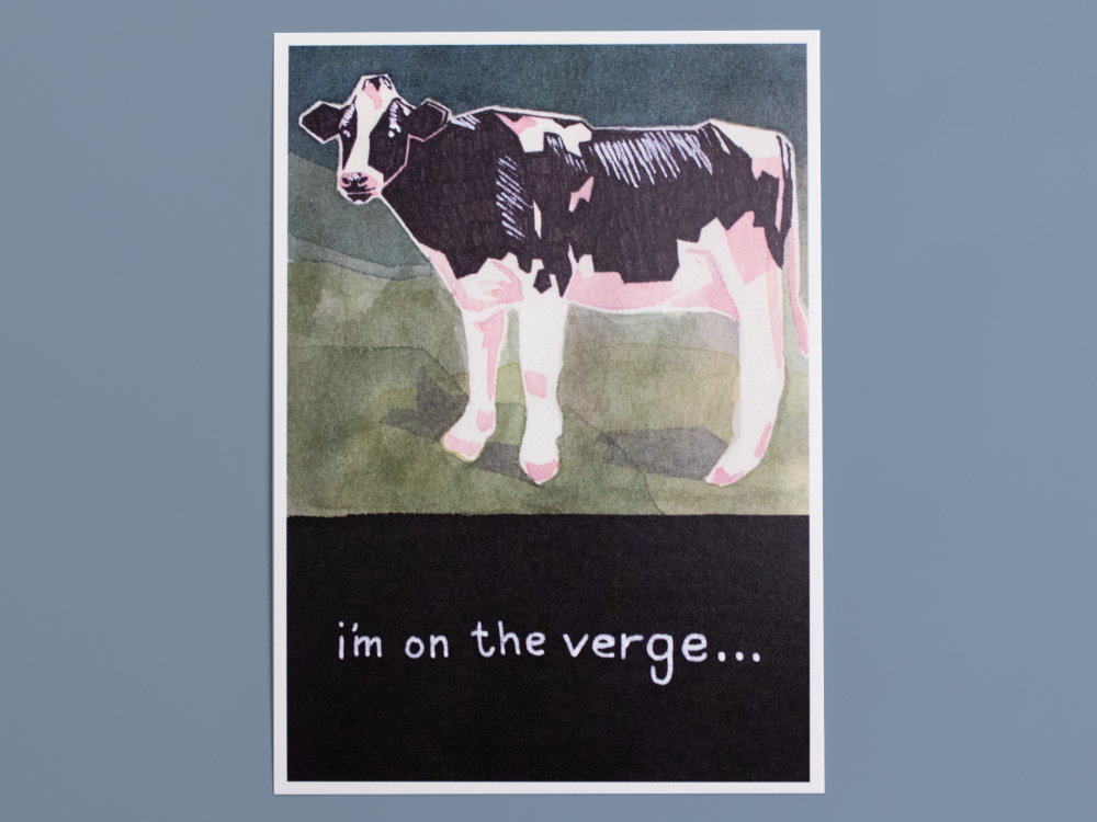 I'm On The Verge Art Print 5x7